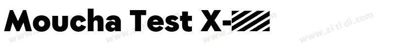 Moucha Test X字体转换